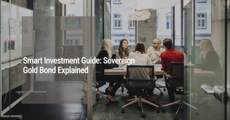 Smart Investment Guide: Sovereign Gold Bond Explained