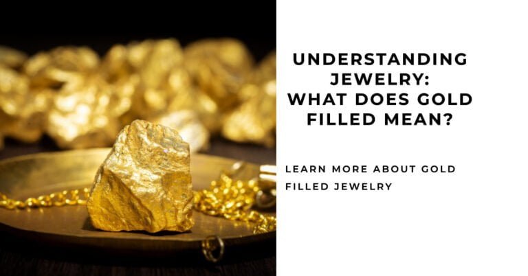 Understanding Jewelry What Does Gold Filled Mean