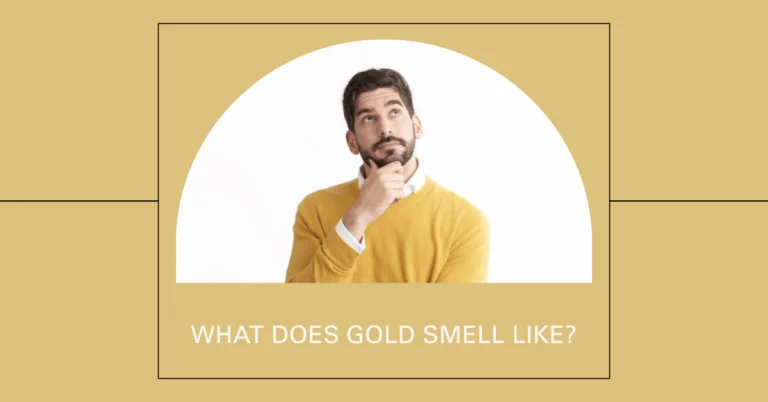 What Does Gold Smell Like? Unveiling the Mystery of this Precious Metal’s Scent