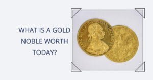 What is a Gold Noble Worth Today